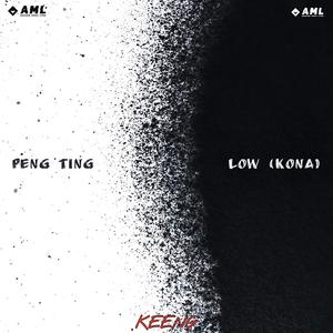 Peng Ting / Low (Kona) [Explicit]