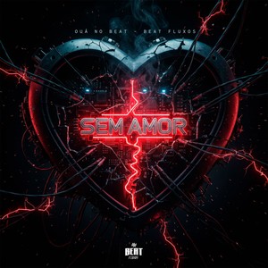 Sem Amor (Explicit)