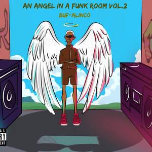 AN ANGEL IN A FUNK ROOM Vol. 2 (Explicit)