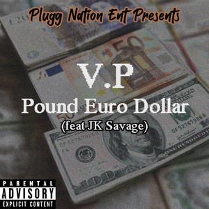 Pound Euro Dollar (feat. JK Savage) (Explicit)
