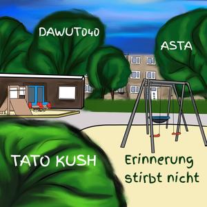 Erinnerung stirbt nicht (feat. Dawut040 & Asta)