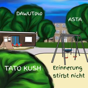 Erinnerung stirbt nicht(feat. Dawut040 & Asta)
