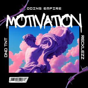 Motivation (feat. RecklezzAKAOdin) [Explicit]