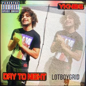 Day To Night (Explicit)