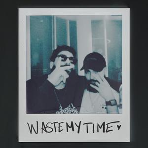 wastemytime(feat. sobhhï) (Explicit)