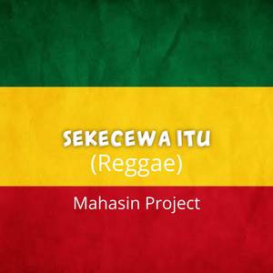 Sekecewa Itu (Reggae)