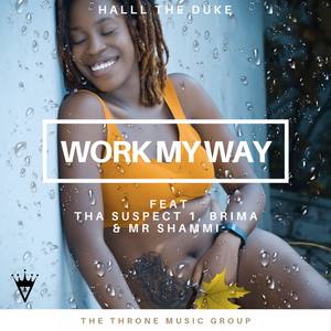 Work My Way (feat. Tha Suspect 1, Brima & Mr Shammi)