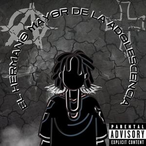 El hermano mayor de la adolescencia (Explicit)