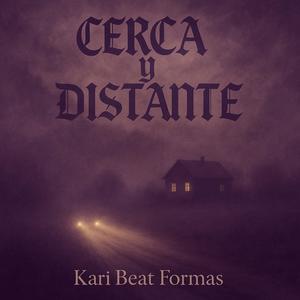 Cerca y Distante