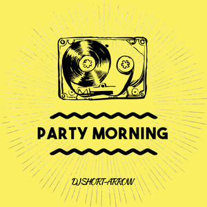 PARTY MORNING