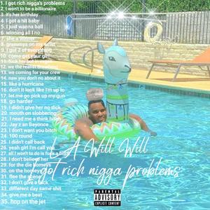 L A Will Will i got rich nigga problems (Explicit)