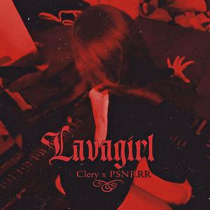 Lavagirl (feat. Pasionerrr) (Explicit)