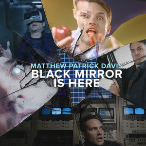 Black Mirror is Here (Explicit)