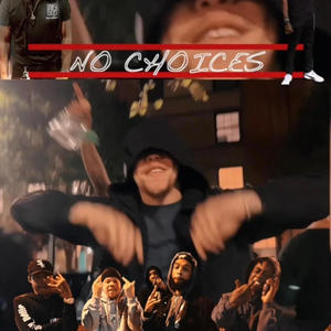 NO CHOICES (feat. LOR JAMO, NORTHEAST REDZ, MOUNT BABY & FEDVILLE VILLAIN SQUAD) [Explicit]