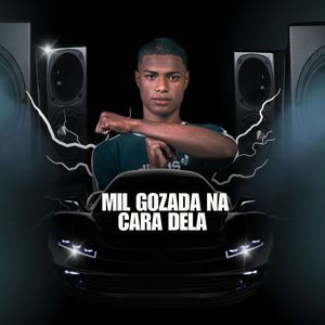 Mil Gozada na Cara Dela (Explicit)