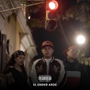 EL UNDER ARDE (feat. BagaBun MonKiLLa & Calle) [Explicit]