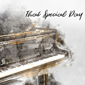 That Special Day: Romantic Piano Music for Your Wedding Day