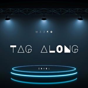 Tag Along (Explicit)