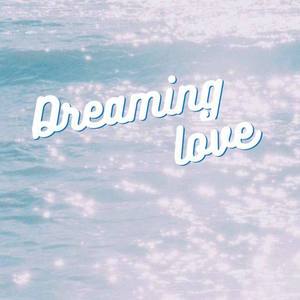 Dreaming love