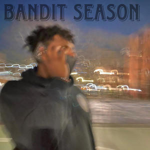 BANDIT SEASON (Explicit)