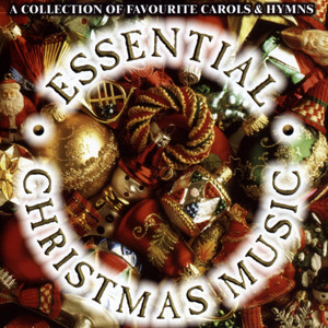 Essential Christmas Carols & Hymns