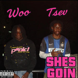 She's Going (feat. Woo) (Explicit)