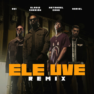 Ele Uve (Remix) [Explicit]