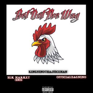 Get out the way(feat. officialdagnino & Blkmarket) (Explicit)