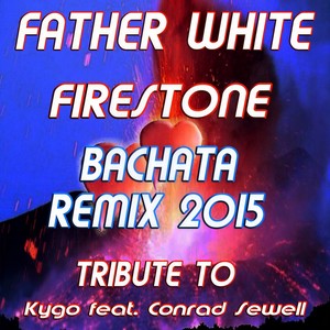 Firestone (Bachata Extended Remix 2015)