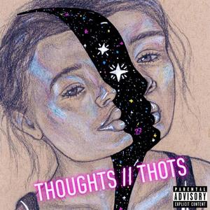 Thought / THOTS (Explicit)