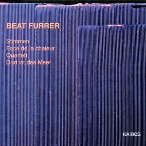 Beat Furrer: Orchestral, Choir and Ensemble Works