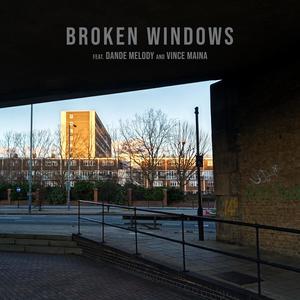 Broken Windows (feat. Dande Melody & Vince Maina) [Explicit]