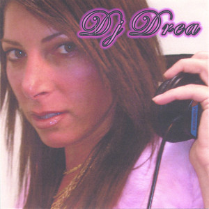 Dj Drea - Hot Sexy Crazy