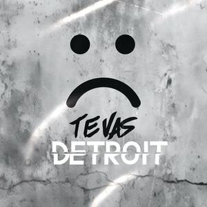 Detroit (Te vas)