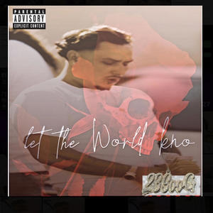 Let the world know (Explicit)