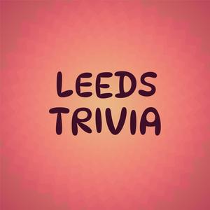 Leeds Trivia
