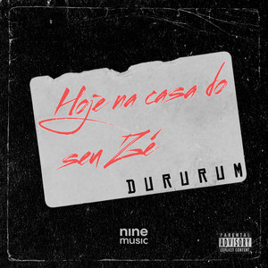 Hoje na Casa do Seu Zé - Dururum (Explicit)