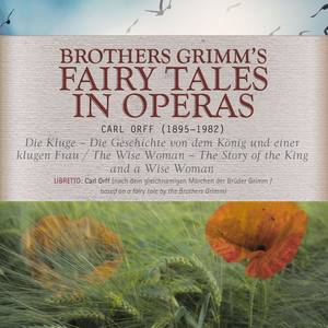 Brothers Grimms Fairy Tales in Operas - Die Kluge - Die Geschichte von dem König und einer klugen Fr