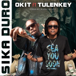 Sika Duro(feat. Tulenkey)