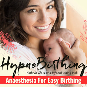 HypnoBirthing Anesthesia for Easy Birthing