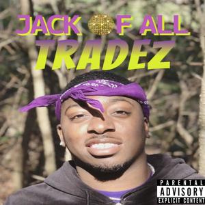 Jack of All Tradez (Explicit)