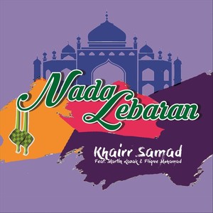 Nada Lebaran (feat. Martin Razak & Flique Mohamad)