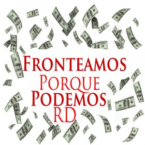 Fronteamos Porque Podemos RD (Explicit)