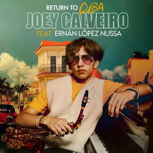 Return to Cuba (feat. Ernán López Nussa)