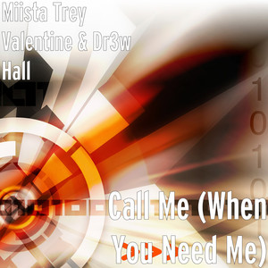 Call Me(When You Need Me)