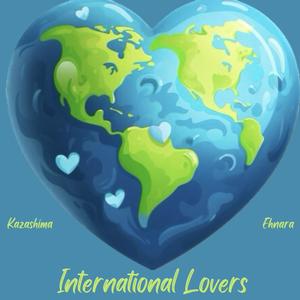 International Lovers (feat. Ehnara)