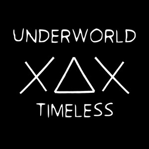 Underworld / Timeless