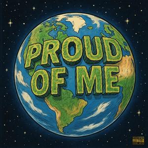 PROUD OF ME (Explicit)