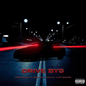 DRIVE BYS (feat. NF Dinero) [Explicit]