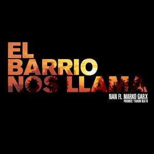 El barrio nos llama (feat. Marko Garx) (Explicit)